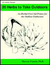20 Herbs to Take Outdoors: An Herbal First Aid Primer for the Outdoor Enthusiast