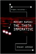 Mercury Rapids: The Thoth Imperative