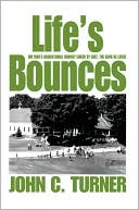 Life's Bounces: One Man's Generational Journey linked by golf, the game he Loved