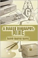 A Biased Biography