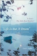 Life Is But A Dream