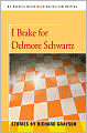 I Brake for Delmore Schwartz