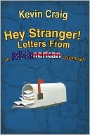 Hey Stranger!: Letters From an All American Loudmouth