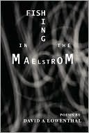 Fishing in the Maelstrom