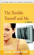 The Terrible Turnoff And Me