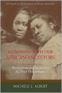 Reckoning with Our African Ancestors: Reclamation and Atonement by Their Descendants