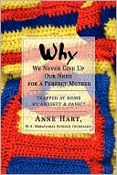 Why We Never Give Up Our Need For A Perfect Mother