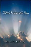 All the Vulnerable Joys