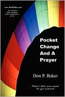 Pocket Change and a Prayer: That's All You Need to Get Started