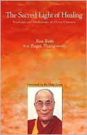The Sacred Light of Healing: Teachings and Meditations on Divine Oneness