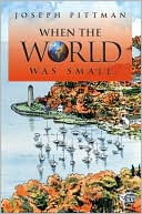 When the World Was Small