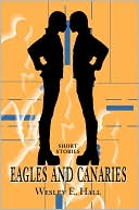 Eagles and Canaries: Short Stories