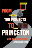From the Projects to Princeton: Aka the Cook Book