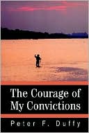 The Courage of My Convictions