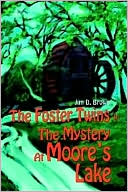 The Foster Twins in the Mystery at Moore's Lake