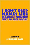 I Don'T Drop Names Like Marilyn Monroe Just To Sell Books