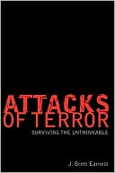 Attacks of Terror: Surviving the Unthinkable