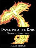 Dance Into the Dark by August Westman: NOOK Book Cover