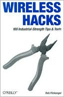 Wireless Hacks: 100 Industrial-Strength Tips and Techniques