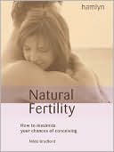 download Natural Fertility : How to Maximize Your Chances of Conception book