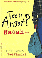 Teen Angst? Naaah...: A Quasi-Autobiography