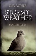 Stormy Weather & Other Stories by Lisa Alther: NOOK Book Cover