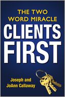 Clients First by Joseph Callaway: Book Cover