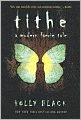Tithe (Modern Tale of Faerie Series #1)