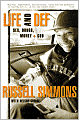 Life and Def: Sex, Drugs, Money, and God