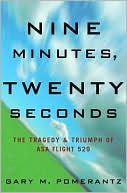 Nine Minutes,Twenty Seconds: The Tragedy & Triumph of ASA Flight 529