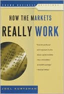 How the Markets Really Work