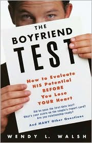 The Boyfriend Test: How to Evaluate His Potential Before You Lose Your Heart