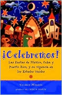 Celebremos!: Las Fiestas de Mexico, Cuba y Puerto Rico, y Su Vigencia en los Estados Unidos