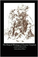 The Magical Writings of Thomas Vaughan