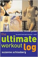 The Ultimate Workout Log: An Exercise Diary and Fitness Guide