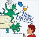 Harry, I Need You!