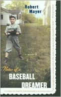 Notes of a Baseball Dreamer: A Memoir