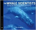 The Whale Scientists: Solving the Mystery of Whale Strandings