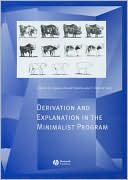 Derivation and Explanation in the Minimalist Program