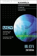 Blackwell's Underground Clinical Vignettes - OB/GYN: USMLE Steps 2&3