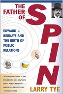 The Father of Spin by Larry Tye: NOOK Book Cover