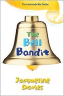 The Bell Bandit (The Lemonade War Series #3) by Jacqueline Davies: Book Cover