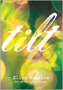 Tilt by Ellen Hopkins: NOOK Book Cover