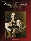 The Wright and Forrest Songbook: 22 Songs by the Creators of Kismet, Song of Norway and Grand Hotel