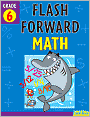 Flash Forward Math: Grade 6 (Flash Kids Flash Forward)