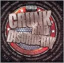 Crunk and Disorderly