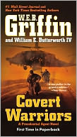 Covert Warriors (Presidential Agent Series #7) by W. E. B. Griffin: Book Cover