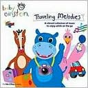 Baby Einstein: Traveling Melodies by Baby Einstein Music Box Orchestra: CD Cover