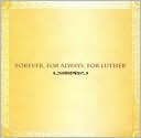Forever, For Always, For Luther