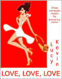 Love, Love, Love (Box set of 3 contemporary romance/chick lit Lucy Kevin novels) by Lucy Kevin: NOOK Book Cover